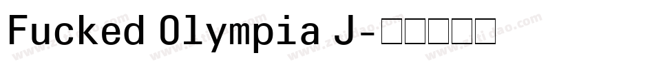 Fucked Olympia J字体转换